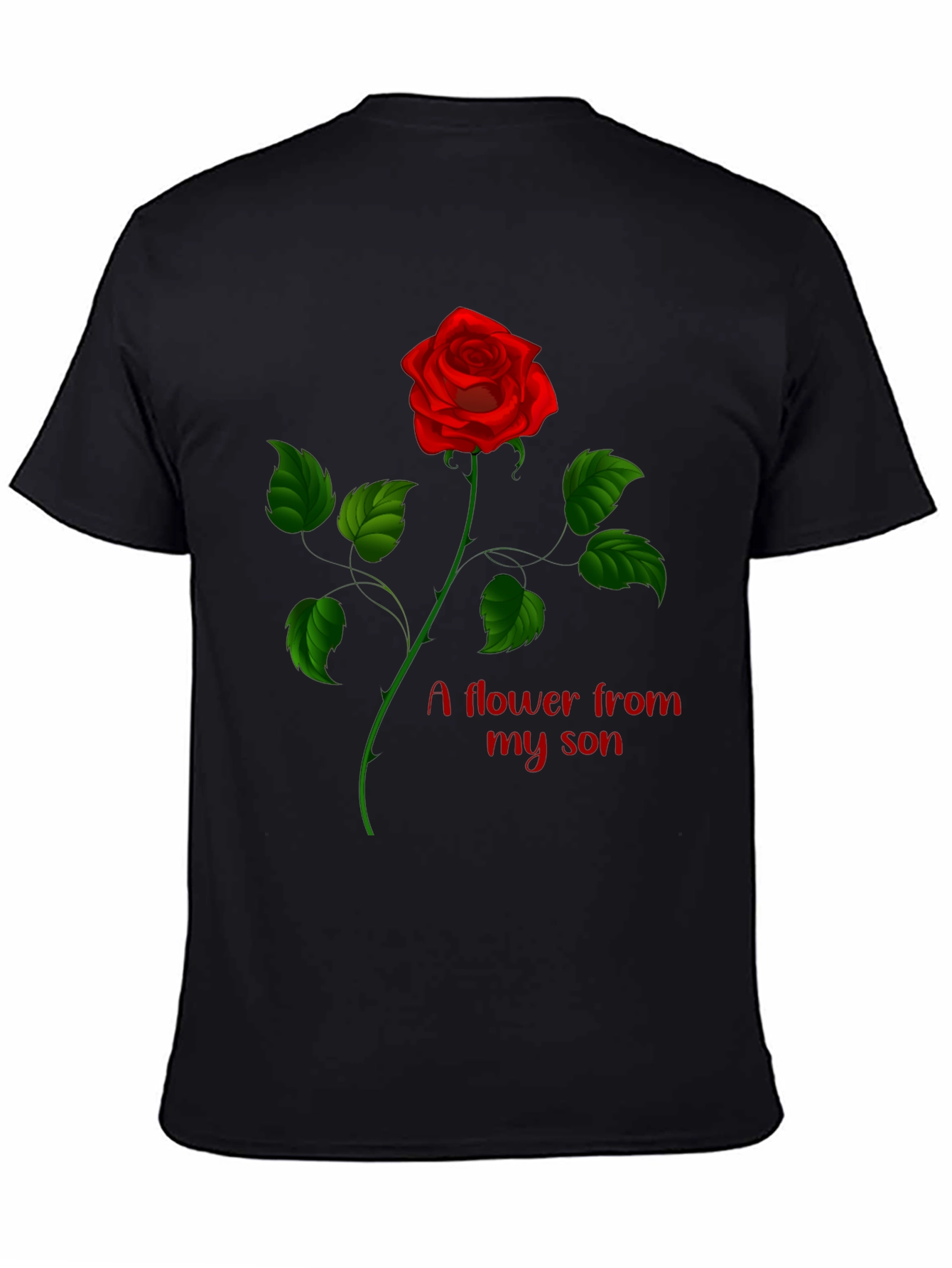 Rose Flower From My Son Graphic Tee