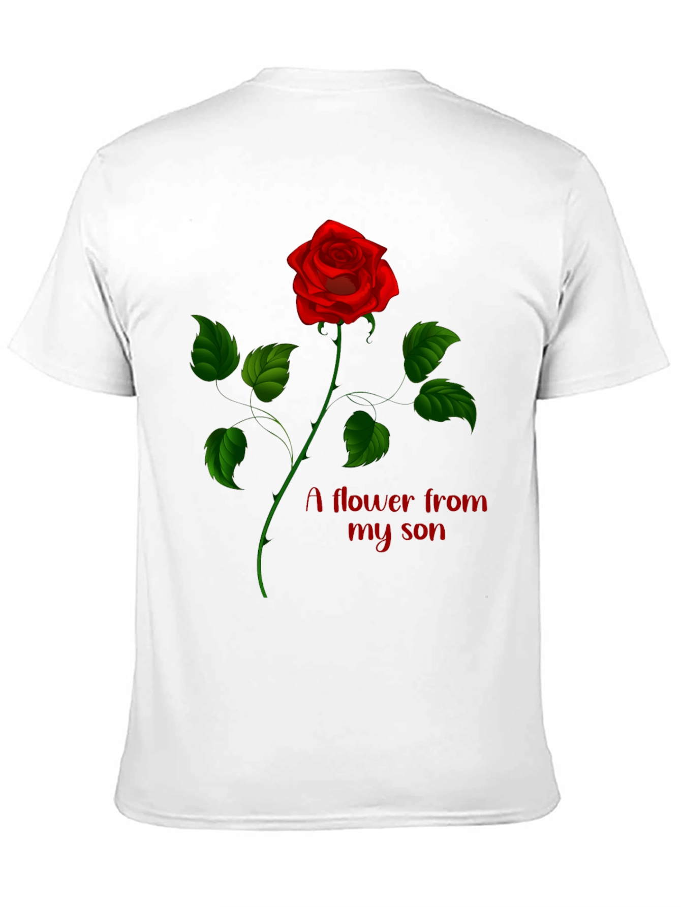 Rose Flower From My Son Graphic Tee