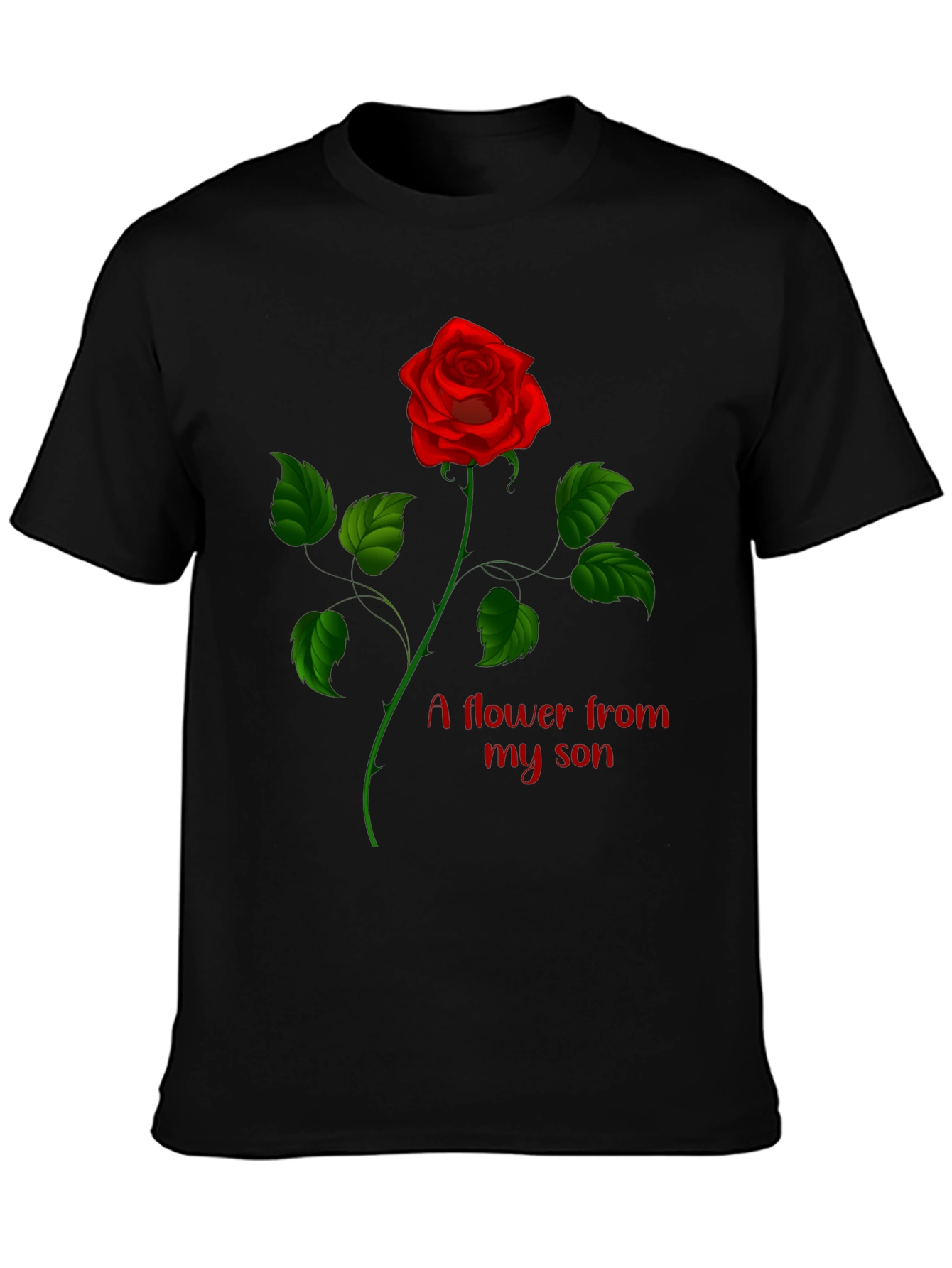 Rose Flower From My Son Graphic Tee
