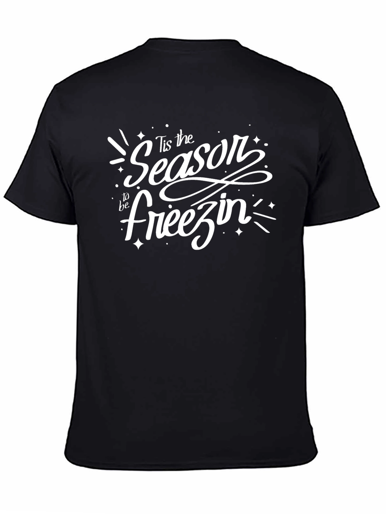 Tis the Season to be Freezin Graphic Tee