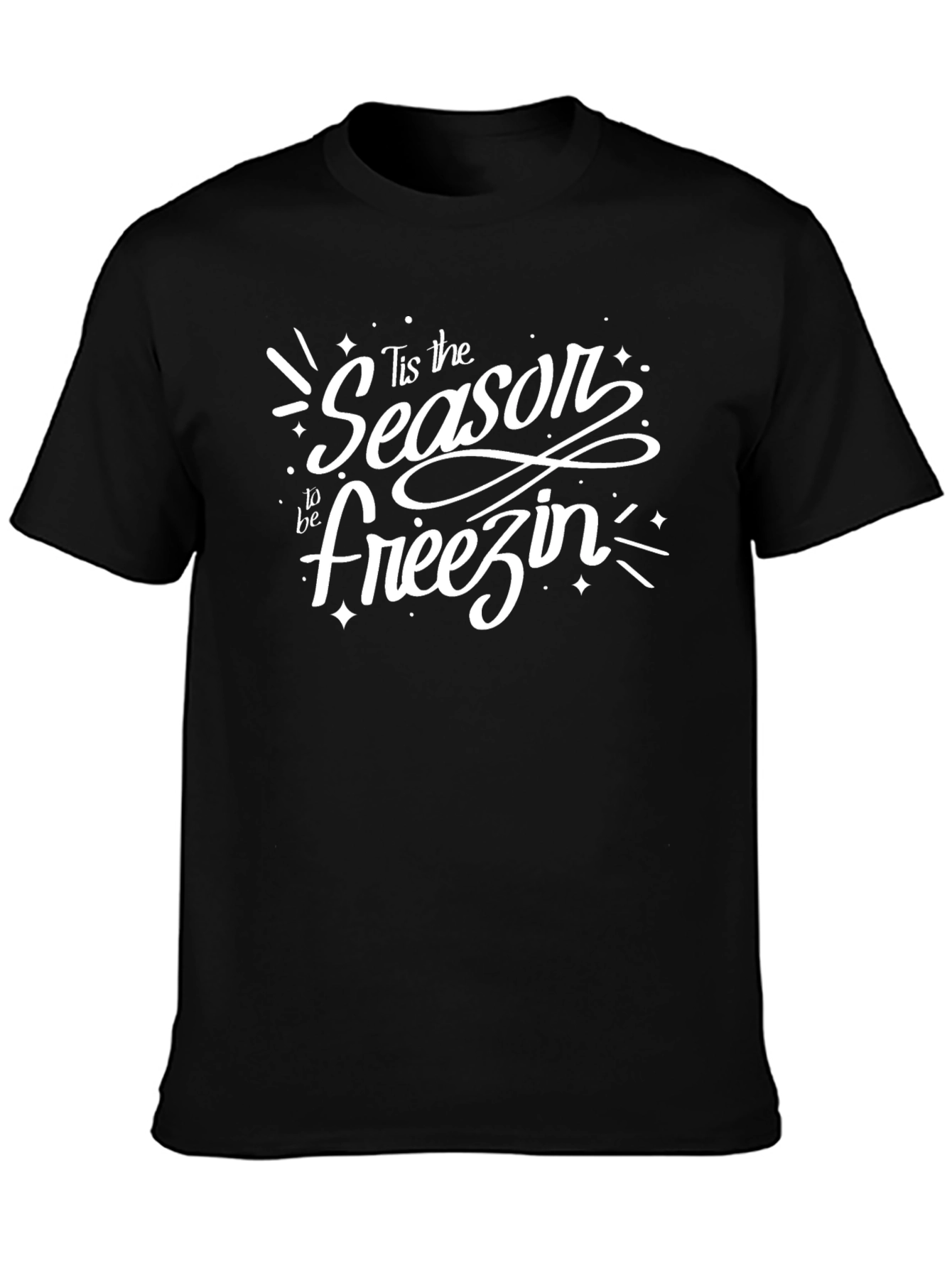 Tis the Season to be Freezin Graphic Tee