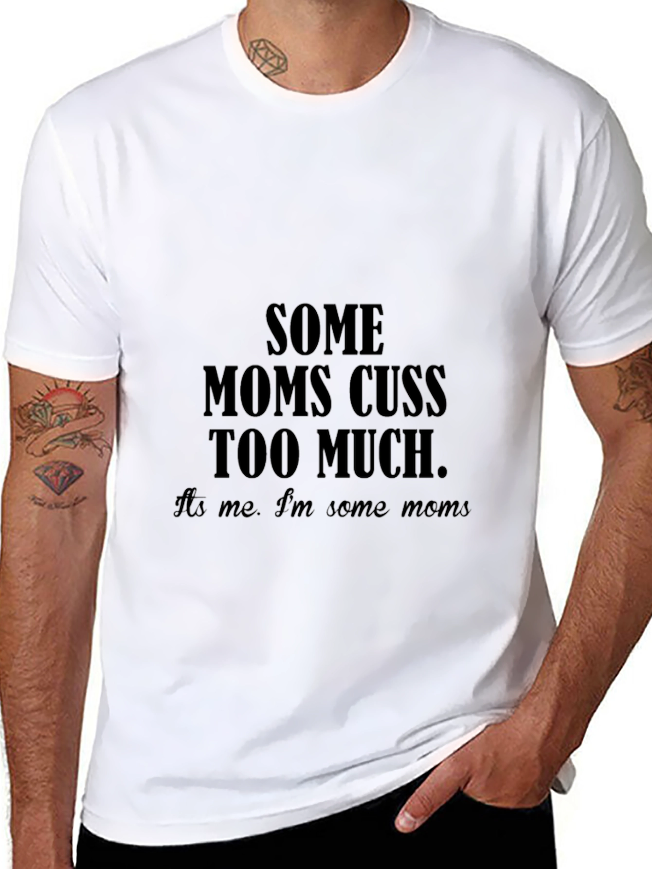 Some Moms Cuss Too Much T-Shirt